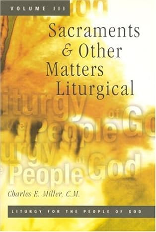 SACRAMENTS & OTHER MATTERS LITURGICAL