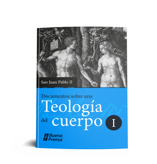DOCUMENTOS SOBRE UNA TEOLOGIA DEL CUERPO