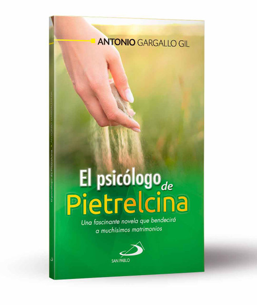 EL PSICOLOGO DE PIETRELCINA. Una fascinante novela que bendecira a muchisimos matrimonios.