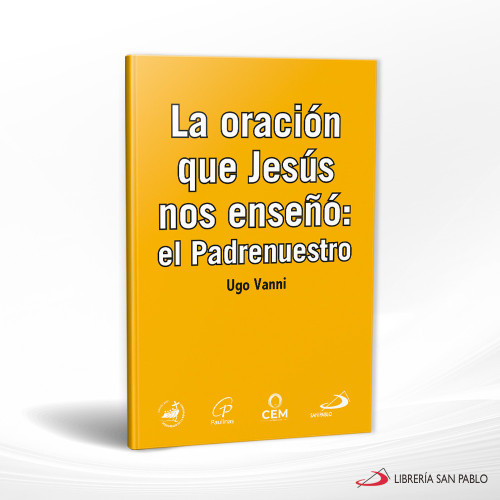 LA ORACION QUE JESUS NOS ENSEÑO: EL PADRENUESTRO. Jubileo 2025