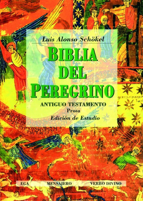 BIBLIA DEL PEREGRINO I. ANTIGUO TESTAMENTO. PROSA