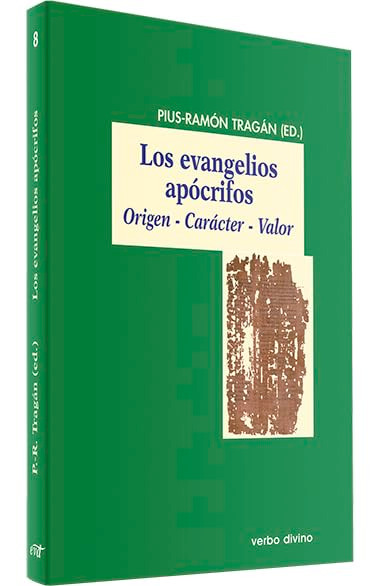 LOS EVANGELIOS APOCRIFOS. Origen, Caracter y valor