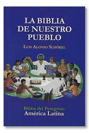 LA BIBLIA DE NUESTRO PUEBLO. Biblia del Peregrino. America Latina