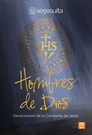 HOMBRES DE DIOS. Devocionarios de la Compania de Jesus.