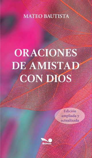 ORACIONES DE AMISTAD CON DIOS. Edicion ampliada y actualizada.