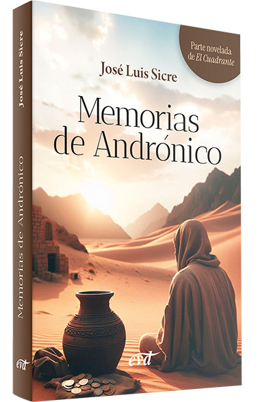 MEMORIAS DE ANDRONICO (Parte novelada de el Cuadrante)