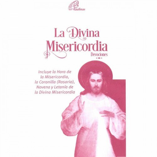 LA DIVINA MISERICORDIA. DEVOCIONES.