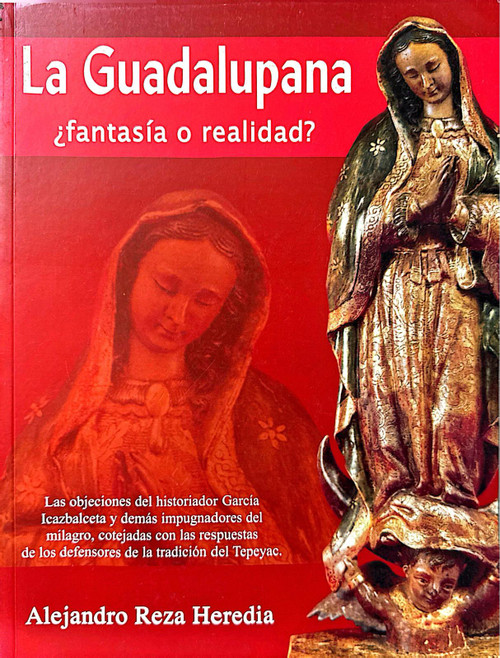 LA GUADALUPANA, FANTASIA O REALIDAD?