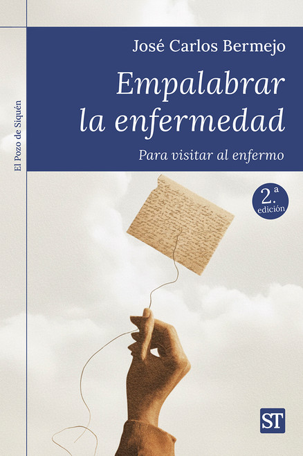 EMPALABRAR LA ENFERMEDAD. Para visitar al enfermo.
