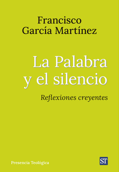 LA PALABRA Y EL SILENCIO. Reflexiones creyentes.