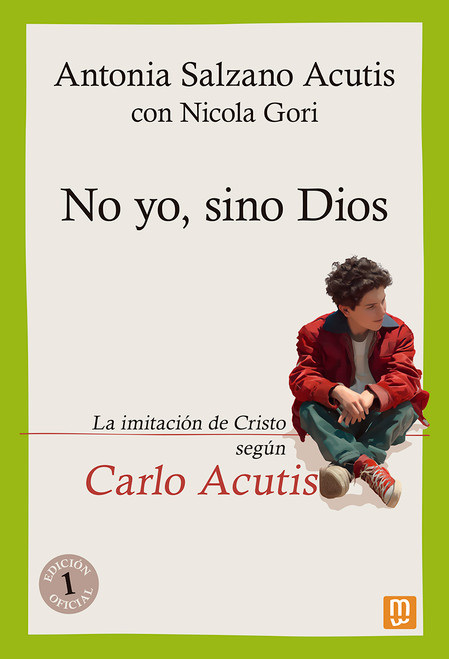 NO YO, SINO DIOS. CARLO ACUTIS