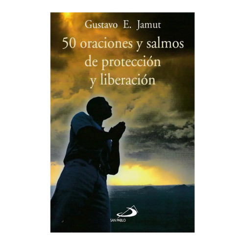 50 ORACIONES Y SALMOS DE PROTECCION Y LIBERACION