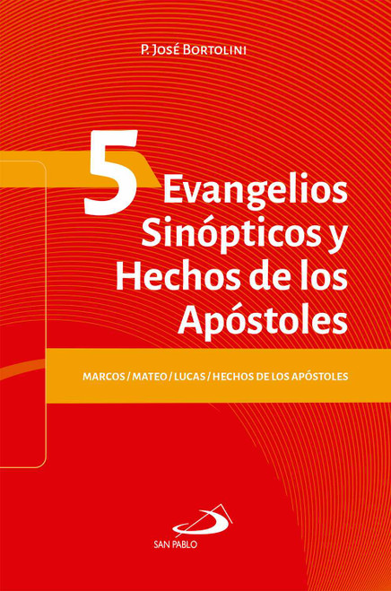 EVANGELIOS SINOPTICOS Y HECHOS DE LOS APOSTOLES. 5 Conozca la Biblia