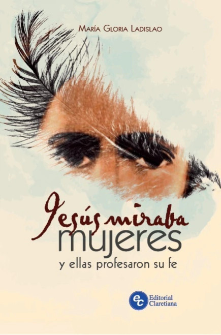 JESUS MIRABA MUJERES Y ELLAS PROFESARON SU FE