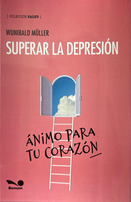 SUPERAR LA DEPRESION. ANIMO PARA TU CORAZON