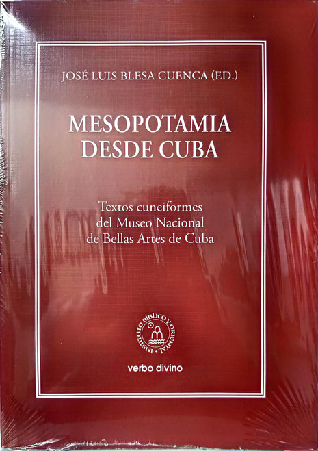 MESOPOTAMIA DESDE CUBA. Textos cuneiformes del museo nacional de Bellas Artes de Cuba.
