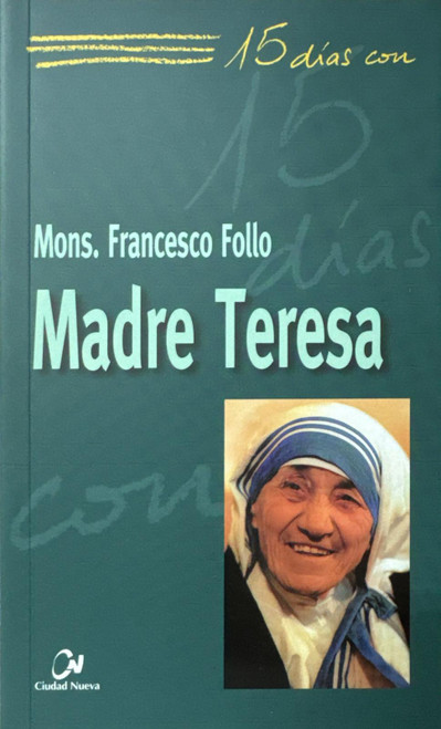 15 DIAS CON MADRE TERESA