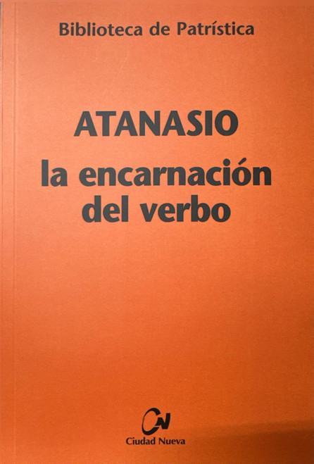 LA ENCARNACION DEL VERBO. ATANASIO
