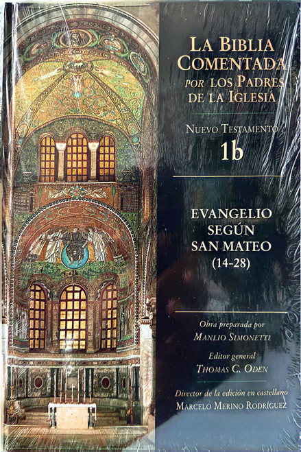 LA BIBLIA COMENTADA POR LOS PADRES DE LA IGLESIA. NUevo Testamento 1b. Evangelio segun san Mateo (14-28)