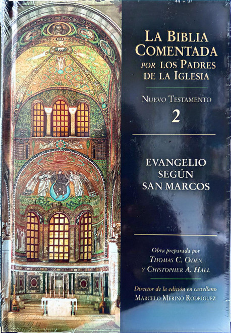 LA BIBLIA COMENTADA POR LOS PADRES DE LA IGLESIA. Nuevo Testamento 2. Evangelio segun san Marcos.