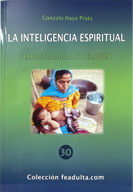 LA INTELIGENCIA ESPIRITUAL. ESPIRITUALIDAD Y RELIGION. Gonzalo Haya Prats