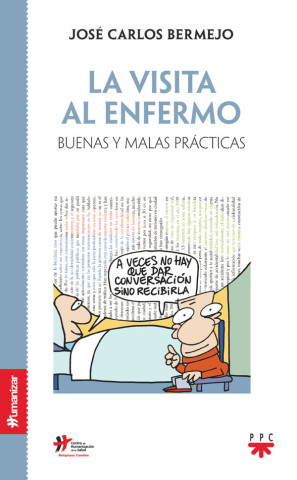 LA VISITA AL ENFERMO. Buenas y malas practicas.