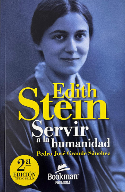 Edith Stein. SERVIR A LA HUMANIDAD