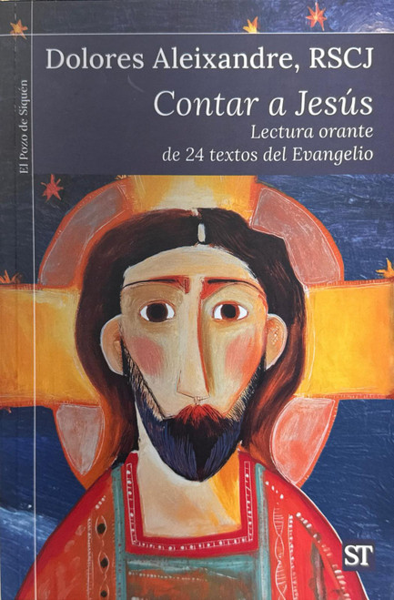 CONTAR A JESUS. Lectura orante de 24 textos del Evangelio.