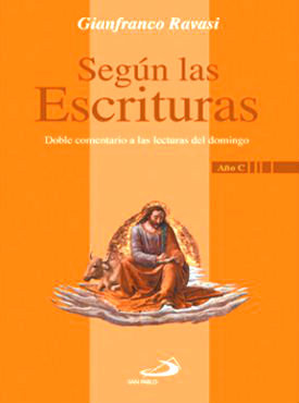 SEGUN LAS ESCRITURAS AÑO C Doble comentario a las lecturas de los domingos