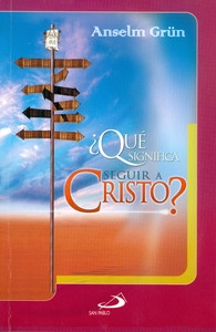 QUE SIGNIFICA SEGUIR A CRISTO