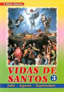 VIDAS DE SANTOS III JULIO AGOSTO SEPTIEMBRE