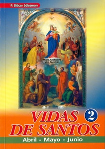 VIDAS DE SANTOS II ABRIL MAYO JUNIO