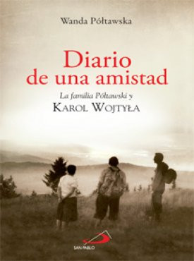 DIARIO DE UNA AMISTAD. La familia Poltwaska y Karol Wojtyla