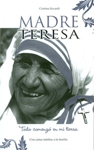 MADRE TERESA TODO COMENZO EN MI TIERRA
