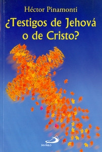 TESTIGOS DE JEHOVA O DE CRISTO