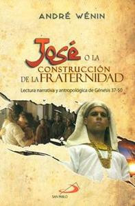 JOSE O LA CONSTRUCCION DE LA FRATERNIDAD