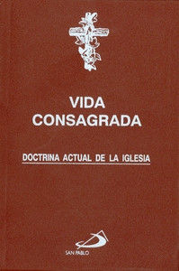 VIDA CONSAGRADA DOCTRINA ACTUAL DE LA IGLESIA