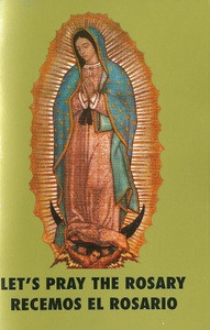 LET'S PRAY THE ROSARY - RECEMOS EL ROSARIO ((Bilingüe)