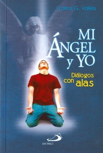 MI ANGEL Y YO Dialogos con Alas