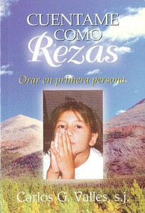 CUENTAME COMO REZAS