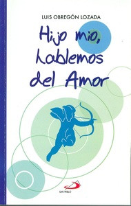 HIJO MIO HABLEMOS DEL AMOR