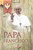 PAPA FRANCISCO SU VIDA Y SUS DESAFÍOS