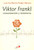 VIKTOR FRANKL COMUNICACION Y RESISTENCIA