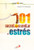 101 SECRETOS PARA EVITAR EL ESTRES