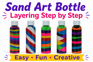 How to Make Layered Sand Art Bottles: Step-by-Step Guide