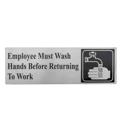 TableCraft Products B22 3" H x 9" W Stainless Steel Cash & Carry Sign "Employees Must Wash Hands Before Returning To Work" With Pressure Sensitive Adhesive Backing