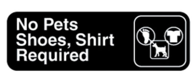 Vollrath 4523 3" x 9" White on Black No Pets / Shoes Shirt Required Sign