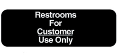 Vollrath 4525 3" x 9" White on Black Restrooms For Customer Use Only Sign