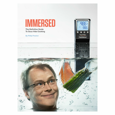 Breville Commercial PSV002 Hardcover Lay Flat Binding Immersed: The Definitive Guide to Sous Vide Cooking