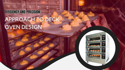 Efficiency and Precision: Approach to Deck Oven Design